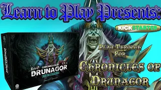 Learn to Play Presents: Kickstarter Play Through for Chronicles of Drunagor
