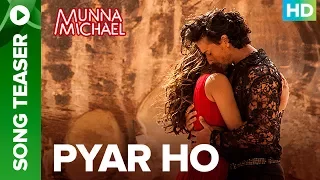 Pyar Ho - Song Teaser | Full Song Live Exclusive on ErosNow | Tiger Shroff & Niddhi Agerwal