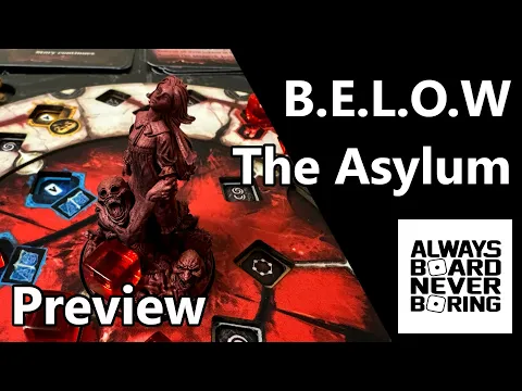 B.E.L.O.W: The Asylum by Awaken Realms on Gamefound | First Look Preview | Sponsored