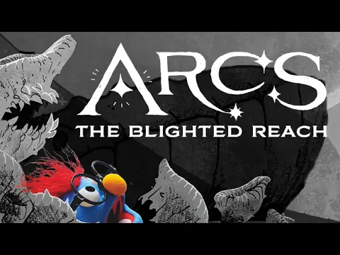Herding a Space Whale | Arcs: Blighted Reach Review
