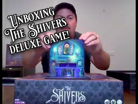 Unboxing The Shivers Deluxe Game!
