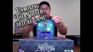 Unboxing The Shivers Deluxe Game!