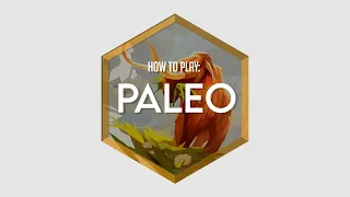 How to Play: Paleo