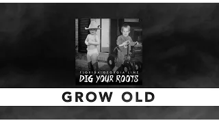 Florida Georgia Line - Grow Old