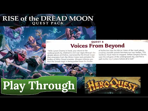 HeroQuest: Rise of the Dread Moon - Quest 8: Voices From Beyond