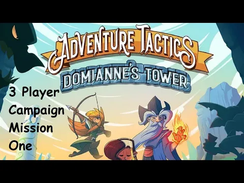 Adventure Tactics Campaign Mission One Episode 1
