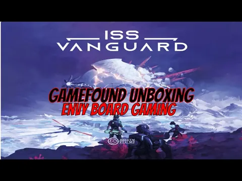 ISS Vanguard/Deadly Frontiers/Close Encounters/Lost Fleet/Section Pets Gamefound Unboxing