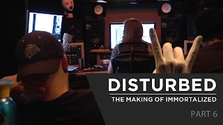 Disturbed - The Making of &quot;Immortalized&quot; | Part 6