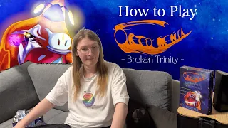 HOW TO PLAY Ortomnia Broken Trinity The Cardgame