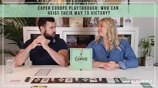 Caper Europe Playthrough: Who Can Heist Their Way To Victory?