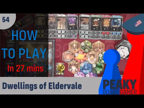 Peaky Boardgamer Episode #54 - Dwellings of Eldervale - Full rules explanation (English)