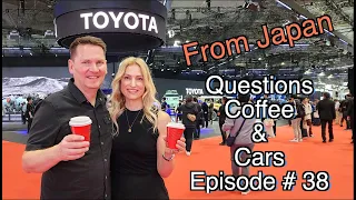 Questions, Coffee & Cars #38 // From Japan! All things Toyota...
