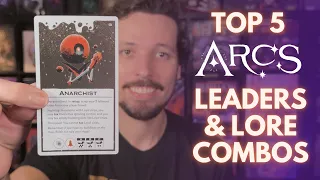 Top 5 ARCS Leaders & Lore Combos