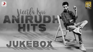 Veetla Isai - Anirudh Ravichander Hits Jukebox | Latest Tamil Video Songs | 2020 Tamil Songs
