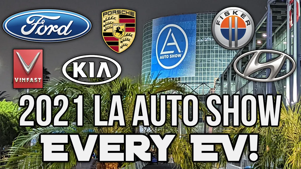 2021 Los Angeles Auto Show - Every Electric Vehicle! (Ford, Fisker, Porsche, Kia, Vinfast, & more!)