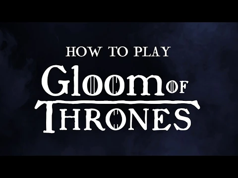 Gloom of Thrones How to Play