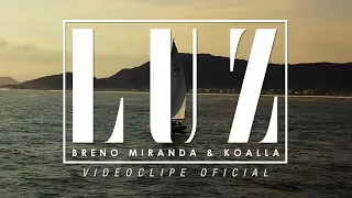 Breno Miranda, Koalla - Luz (Videoclipe Oficial)
