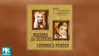 Marina de Oliveira e Ludmila Ferber - Série Grandes Nomes (CD COMPLETO)