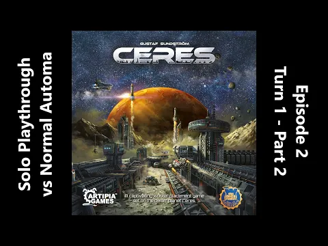 Ceres - Solo Playthrough vs Normal Automa - Episode 2