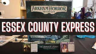 The Dunwich Legacy Playthrough | #4 Essex County Express | Arkham Horror Card Game