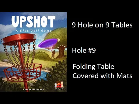 Upshot Hole #9 of 9 Holes on 9 Tables