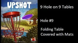 Upshot Hole #9 of 9 Holes on 9 Tables