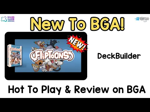 What’s New to BGA – Fliptoons