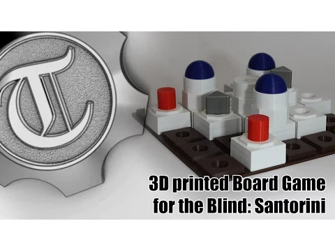 3D Printed Board Game for the Blind : Santorini