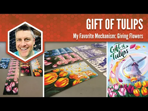 Gift of Tulips: My Favorite Game Mechanism