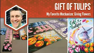 Gift of Tulips: My Favorite Game Mechanism