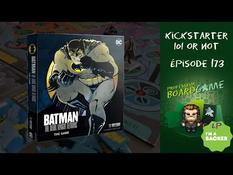 Kickstarter 101 or Not (EP173) Batman: The Dark Knight Returns - Règles et critique