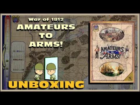 Amateurs To Arms! Unboxing