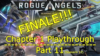 FINALE!! - Rogue Angels Playthrough Part 11 (Scenario 12)