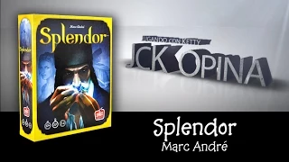 Splendor [JcK Opina ep.5]