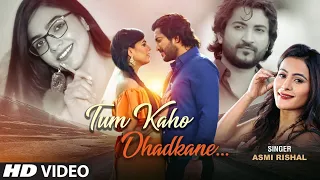 Tum Kaho Dhadkane Sun Rahi Hai New Video Song Asmi Rishal,Shashwat Mishra Feat.Ami Neema,Saurav Jha