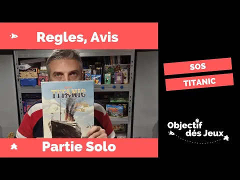 SOS Titanic: Comment jouer en solo - tutoriel vidéo en français. Matagot