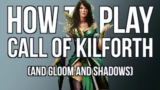 How to Play Call of Kilforth (and Gloom and Shadows)