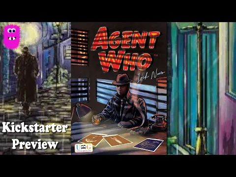 Agent Who, Kickstarter Preview - Rules Overview & First Impression