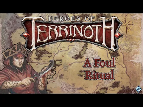 Heroes of Terrinoth - A Foul Ritual playthrough