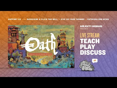 Oath: Chronicles of Empire and Exile - 4p Teaching, Play-through, & Roundtable by Heavy Cardboard