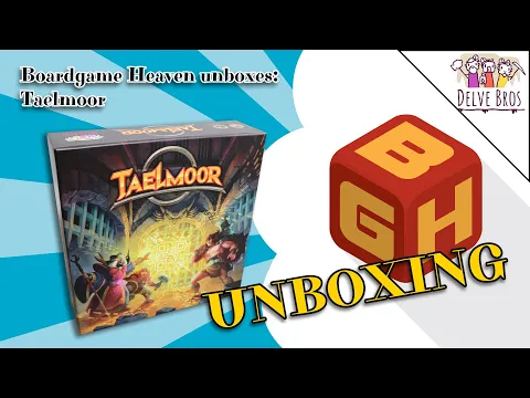Boardgame Heaven Unboxing 160: Taelmoor (Delve Bros)