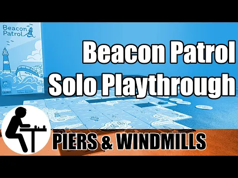 Beacon Patrol Solo Playthrough: Piers & Windmills
