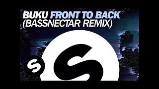 Buku - Front To Back (Bassnectar Remix)