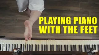 Playing Piano With The Feet
