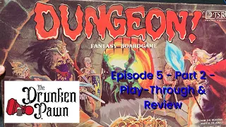 Drunken Pawn - Ep. 5 - Part 2 - Dungeon! - Play-Through & Review