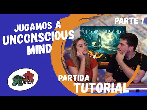 [PARTIDA | TUTORIAL] UNCONSCIOUS MIND - ¡Aprende a jugar al deseado juego de Maldito! (Parte 1)