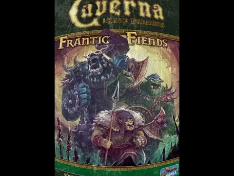 Cracking Open...Caverna Frantic Fiends
