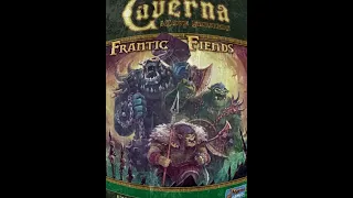 Cracking Open...Caverna Frantic Fiends