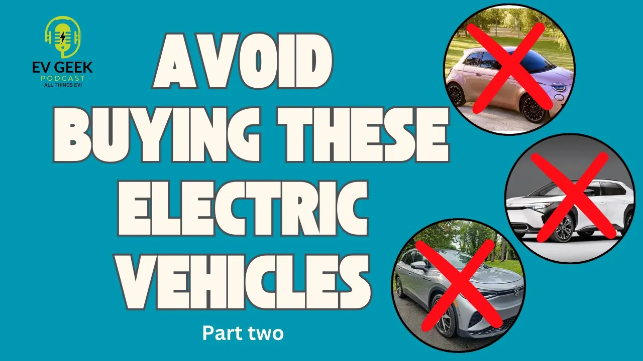 Why You Shouldn't Purchase These Electric Vehicles! Pt. 2