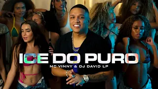 MC Vinny - Ice do Puro 🧊 (DJ David LP)